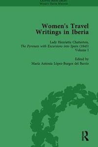 Women's Travel Writings in Iberia Vol 3 - Stephen Bending