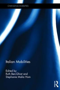 Italian Mobilities : Changing Mobilities - Ruth Ben-Ghiat