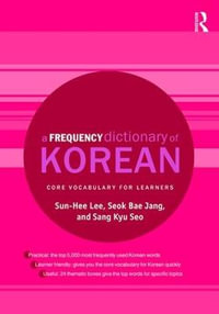 A Frequency Dictionary of Korean : Core Vocabulary for Learners - Sun-Hee Lee