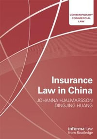 Insurance Law in China : Contemporary Commercial Law - Johanna Hjalmarsson