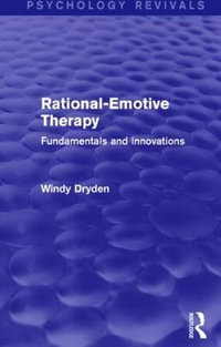 Rational-Emotive Therapy : Fundamentals and Innovations - Windy Dryden