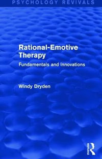 Rational-Emotive Therapy : Fundamentals and Innovations - Windy Dryden