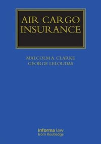 Air Cargo Insurance : Maritime and Transport Law Library - Malcolm Clarke