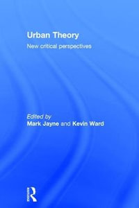 Urban Theory : New critical perspectives - Mark Jayne