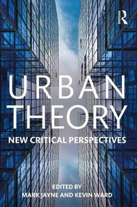 Urban Theory : New critical perspectives - Mark Jayne