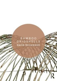 Bamboo Gridshells - David Rockwood