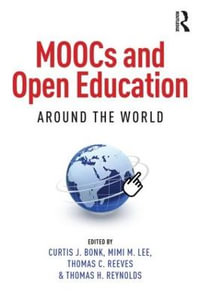 MOOCs and Open Education Around the World - Curtis J. Bonk