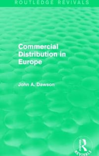 Commercial Distribution in Europe (Routledge Revivals) : Routledge Revivals - John Dawson