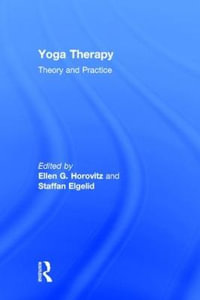 Yoga Therapy : Theory and Practice - Ellen G. Horovitz