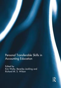 Personal Transferable Skills in Accounting Education : Special issue books from 'Accounting Education: an international journal' - Kim Watty