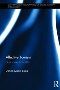 Affective Tourism : Dark routes in conflict - Dorina Maria Buda