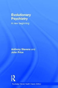 Evolutionary Psychiatry : A new beginning - Anthony Stevens