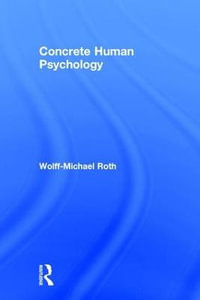 Concrete Human Psychology - Wolff-Michael Roth