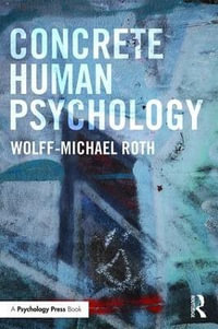 Concrete Human Psychology - Wolff-Michael Roth