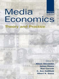 Media Economics : Theory and Practice - Alison Alexander