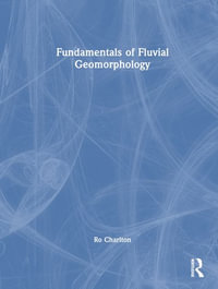 Fundamentals of Fluvial Geomorphology - Ro Charlton