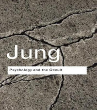 Psychology and the Occult : Routledge Classics - C.G. Jung