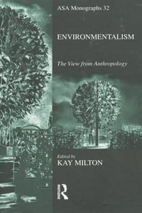 Environmentalism : The View from Anthropology - Kay Milton