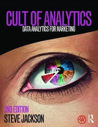 Cult of Analytics : Data analytics for marketing - Steve Jackson