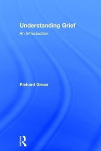 Understanding Grief : An Introduction - Richard Gross