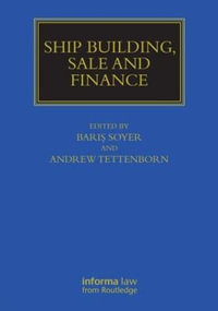 Ship Building, Sale and Finance : Maritime and Transport Law Library - Baris Soyer