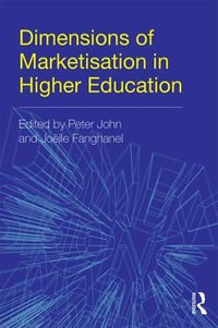 Dimensions of Marketisation in Higher Education - Peter John