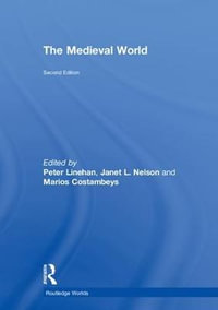 The Medieval World : Routledge Worlds - Peter Linehan