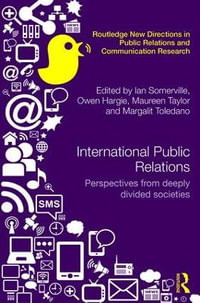 International Public Relations : Perspectives from deeply divided societies - Ian Somerville