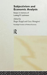 Subjectivism and Economic Analysis : Routledge Frontiers of Political Economy - Roger Koppl