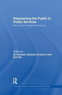 Reasserting the Public in Public Services : New Public Management Reforms - M. Ramesh