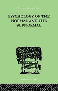 Psychology Of The Normal And The Subnormal - Henry Herbert Goddard