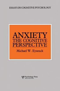 Anxiety : The Cognitive Perspective - Michael W. Eysenck