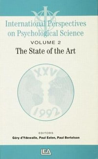 International Perspectives On Psychological Science, II : The State of the Art - Gery d'Ydewalle