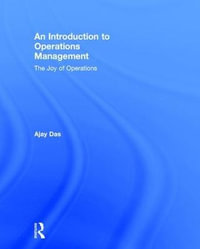 An Introduction to Operations Management : The Joy of Operations - Ajay Das