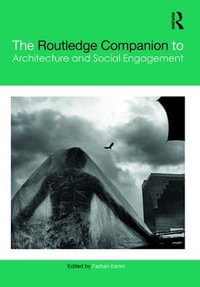 The Routledge Companion to Architecture and Social Engagement - Farhan Karim