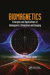 Biomagnetics : Principles and Applications of Biomagnetic Stimulation and Imaging - Shoogo Ueno