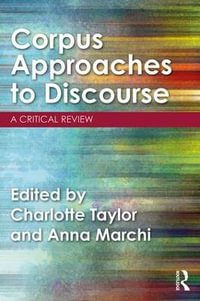 Corpus Approaches to Discourse : A Critical Review - Charlotte Taylor