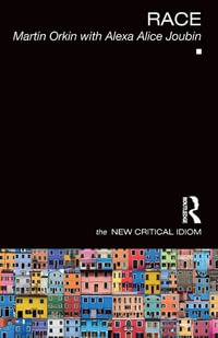 Race : New Critical Idiom - Martin Orkin