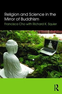 Religion and Science in the Mirror of Buddhism - Francisca Cho