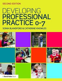 Developing Professional Practice 0-7 - Sonia Blandford