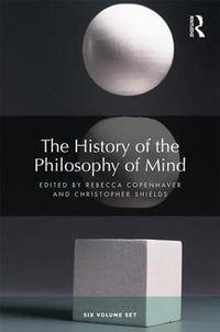 The History of the Philosophy of Mind : Six volume set - Rebecca Copenhaver