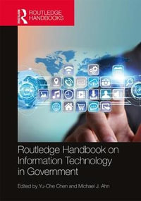 Routledge Handbook on Information Technology in Government - Yu-Che Chen