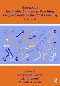 Handbook for Arabic Language Teaching Professionals in the 21st Century, Volume II - Kassem M. Wahba