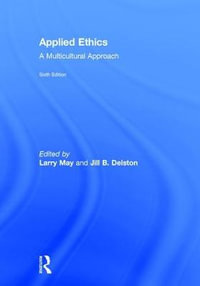 Applied Ethics : A Multicultural Approach - Larry May