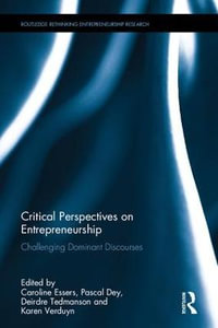 Critical Perspectives on Entrepreneurship : Challenging Dominant Discourses - Caroline Essers