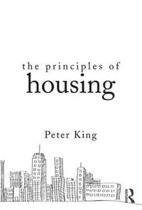 The Principles of Housing - Peter King