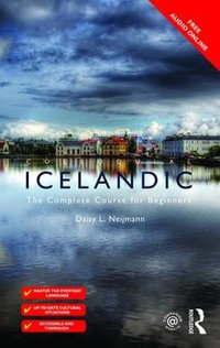 Colloquial Icelandic : The Complete Course for Beginners - Daisy L. Neijmann