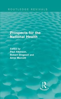 Prospects for the National Health : Routledge Revivals - Paul Atkinson