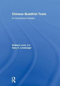 Chinese Buddhist Texts : An Introductory Reader - Graham Lock