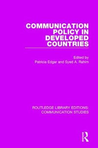 Communication Policy in Developed Countries : Routledge Library Editions: Communication Studies - Patricia Edgar